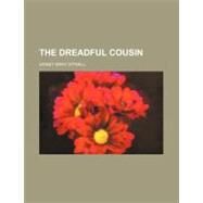 The Dreadful Cousin by Sitwell, Sidney Mary, 9781154519334
