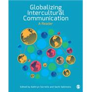 Globalizing Intercultural Communication by Sorrells, Kathryn; Sekimoto, Sachi, 9781452299334