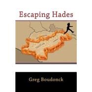 Escaping Hades by Boudonck, Greg; Caraballo, Nathaniel, 9781507599334