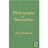 Philosophy of Sexuality by Jr.,Don Marietta, 9781563249334