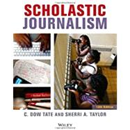 Scholastic Journalism by Tate, C. Dow; Taylor, Sherri A., 9780470659335