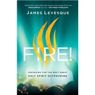 Fire! by Levesque, James; Simmons, Brian, 9780800799335