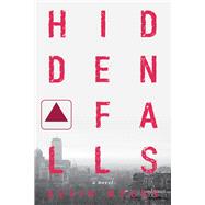 Hidden Falls A Novel by Myers, Kevin, 9780825309335