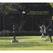The Franklin D. Murphy Sculpture Garden At UCLA by Burlingham, Cynthia; Steele, Victoria; Treib, Marc; Dixon, Claudine (CON); Pesenti, Allegra (CON), 9780943739335