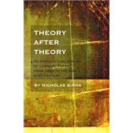 Theory After Theory by Birns, Nicholas, 9781551119335