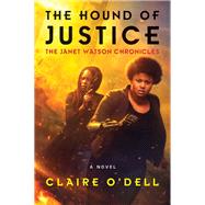 The Hound of Justice by O'Dell, Claire, 9780062699336