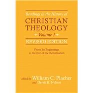 Readings in the History of Christian Theology: From Its Beginnings to the Eve of the Reformation by Placher, William C.; Nelson, Derek R., 9780664239336
