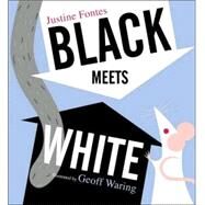 Black Meets White by Fontes, Justine; Waring, Geoff, 9780763619336
