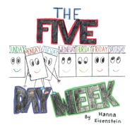 The Five Day Week by Eisenstein, Hanna, 9781098309336