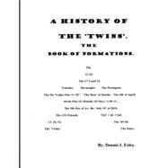 A History of the 'twins' by Foley, Dennis J., 9781466449336