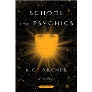 School for Psychics Book One by Archer, K.C., 9781501159336