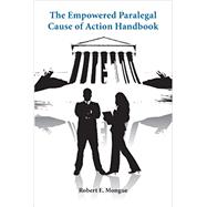 The Empowered Paralegal Cause of Action Handbook by Mongue, Robert E., 9781594609336
