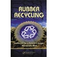 Rubber Recycling by De, Sadhan K.; Isayev, Avraam I.; Khait, Klementina, 9780203499337