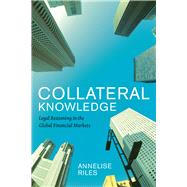 Collateral Knowledge by Riles, Annelise, 9780226719337