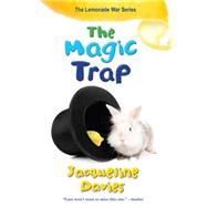 The Magic Trap by Davies, Jacqueline, 9780544439337