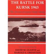 The Battle for Kursk, 1943 by Glantz,David M., 9780714649337