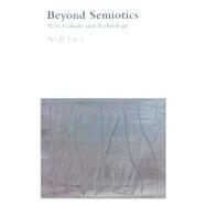 Beyond Semiotics Text, Culture and Technology by Lucy, Niall, 9780826449337