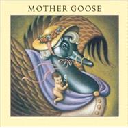 Mother Goose by LaFave, Kim; Gay, Marie-Louise; Clement, Gary; Denton, Kady MacDonald; Levert, Mireille, 9780888999337