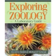 Exploring Zooogy, A Laboratory Guide by David Smith and Michael Schenck, 9780895829337