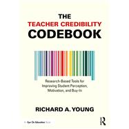 The Teacher Credibility Codebook by Richard A. Young, 9781040569337