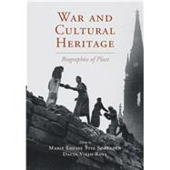 War and Cultural Heritage by Srensen, Marie Louise Stig; Viejo-Rose, Dacia, 9781107059337