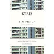 Eyrie A Novel by Winton, Tim, 9781250069337