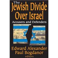 The Jewish Divide Over Israel by Paul Bogdanor, 9781412809337
