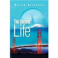 The Second Life by MANOUKIAN MARIAM, 9781436359337
