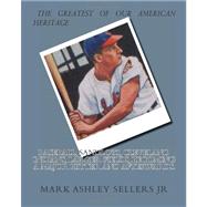 Baseball, Sandlots, Cleveland Indians, Larger Fields, Becoming a Major Hitter and Afterwards by Sellers, Mark Ashley, Jr., 9781463539337