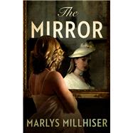 The Mirror by Millhiser, Marlys, 9781504049337