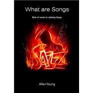 What Are Songs by Young, Allen, 9781505969337