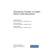 Emerging Trends in Cyber Ethics and Education by Blackburn, Ashley; Chen, Irene Linlin; Pfeffer, Rebecca, 9781522559337