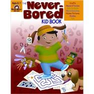 The Never-bored Kid Book, Ages 6-7 by Evans, Joy, 9781557999337