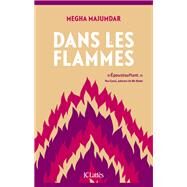 Dans les flammes by Megha Majumdar, 9782709669337