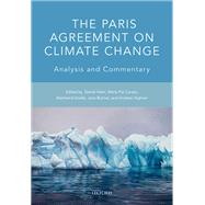 The Paris Agreement on Climate Change Analysis and Commentary by Klein, Daniel; Carazo, Maria Pia; Doelle, Meinhard; Bulmer, Jane; Higham, Andrew, 9780198789338