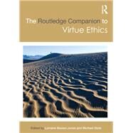 The Routledge Companion to Virtue Ethics by Besser; Lorraine L., 9780415659338