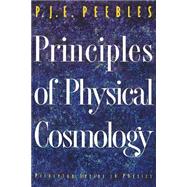 Principles of Physical Cosmology by Peebles, Phillip James Edwin, 9780691019338