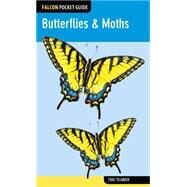 Butterflies and Moths : A Falcon Field Guide [tm] by Telander, Todd, 9780762779338