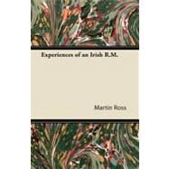 Experiences Of An Irish R.M. by Somerville, E. C.; Ross, Martin, 9781408629338