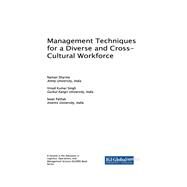 Management Techniques for a Diverse and Cross-cultural Workforce by Sharma, Naman; Singh, Vinod Kumar; Pathak, Swati, 9781522549338