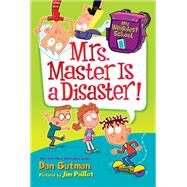 Mrs. Master Is a Disaster! by Gutman, Dan; Paillot, Jim, 9780062429339