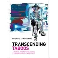 Transcending Taboos: A Moral and Psychological Examination of Cyberspace by Young; Garry, 9780415579339