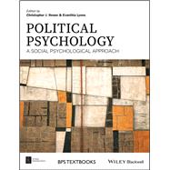 Political Psychology A Social Psychological Approach by Hewer, Christopher J.; Lyons, Evanthia, 9781118929339