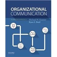 Organizational Communication by Kramer, Michael W.; Bisel, Ryan S., 9780190649340