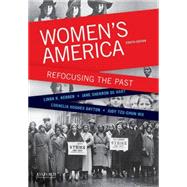 Women's America Refocusing the Past by Kerber, Linda K.; De Hart, Jane Sherron; Dayton, Cornelia Hughes; Wu, Judy Tzu-Chun, 9780199349340