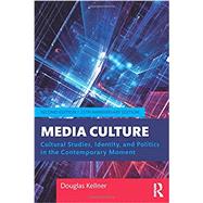 Media Culture by Kellner, Douglas, 9780367199340