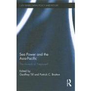 Sea Power and the Asia-Pacific: The Triumph of Neptune? by Till; Geoffrey, 9780415609340