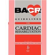 Bacr Guidelines for Cardiac Rehabilitation by Coats, Andrew; McGee, H.; Stokes, H.; Thompson, David R., 9780632039340