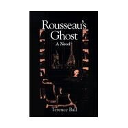 Rousseau's Ghost by Ball, Terence, 9780791439340