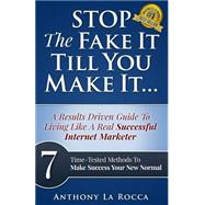 Stop the Fake It Till You Make It by La Rocca, Anthony, 9781508429340